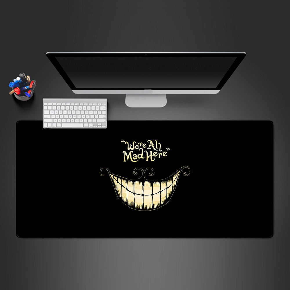 "We are all mad here" Design M-XXL Size Gaming Mouse Pad, Computer Desk Mat